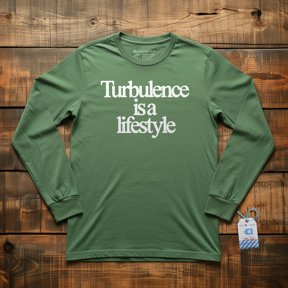 Turbulence is a Lifestyle - Long Sleeve T-Shirt