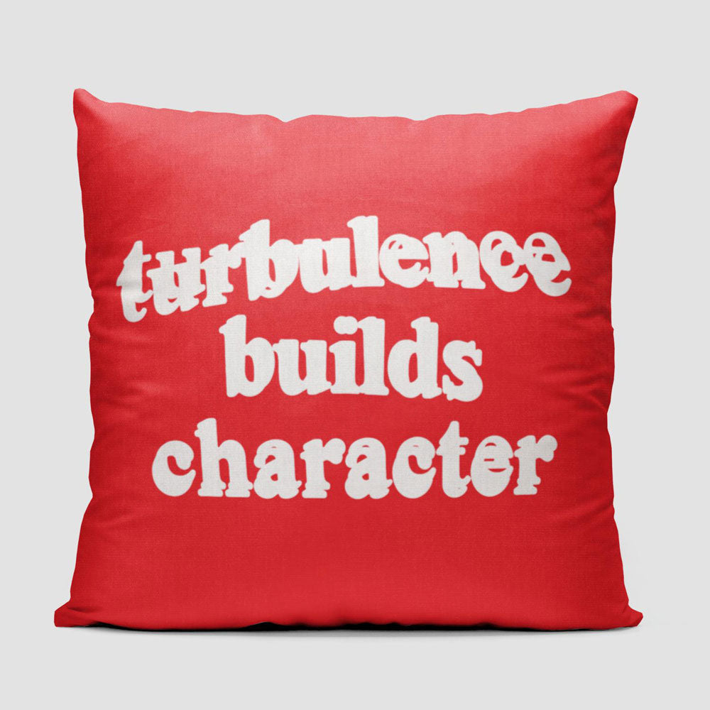 Turbulence Builds Character - Throw Pillow