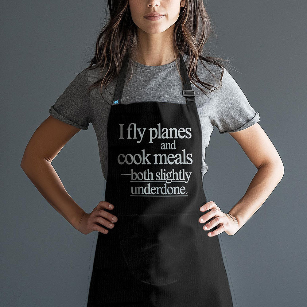 Fly Planes and Cook Meals - Kitchen Apron