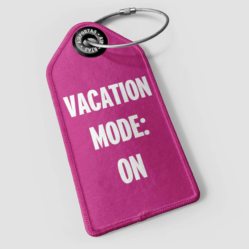 Vacation Mode: On - Luggage Tag
