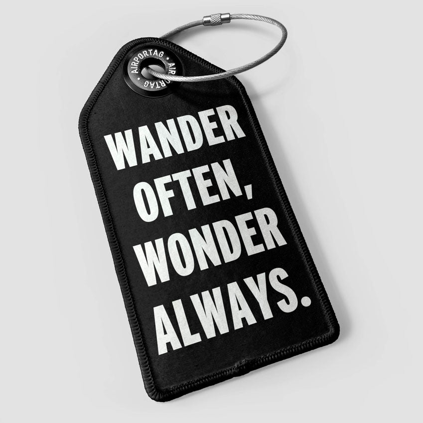 Wander Often, Wonder Always - Luggage Tag