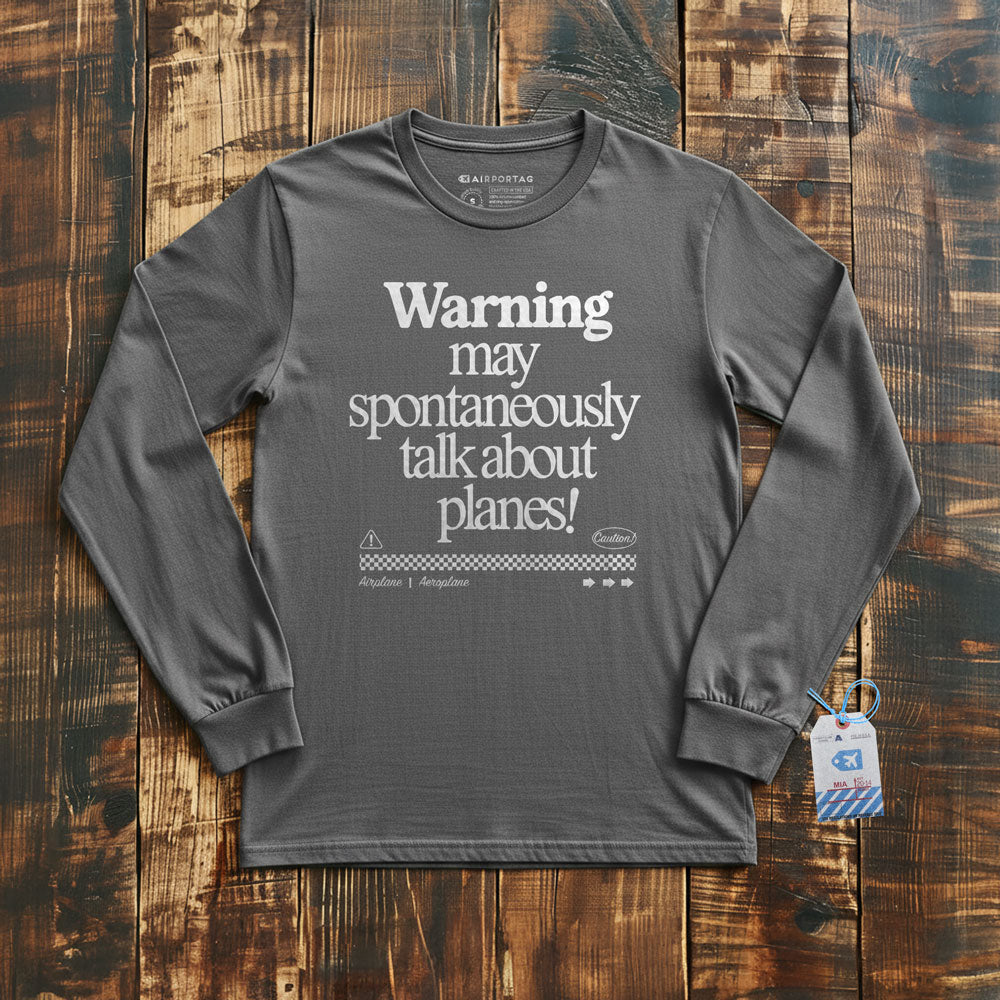 Warning May Talk About Airplanes - Long Sleeve T-Shirt