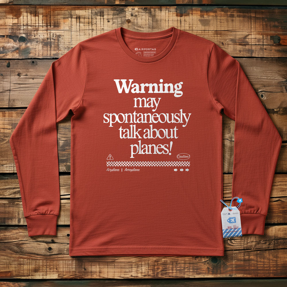 Warning May Talk About Airplanes - Long Sleeve T-Shirt