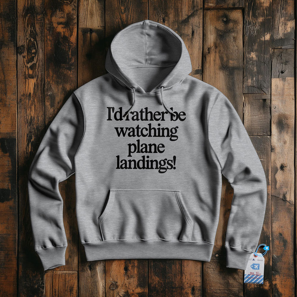 I'd Rather Be Watching Plane Landings - Pullover Hoodie