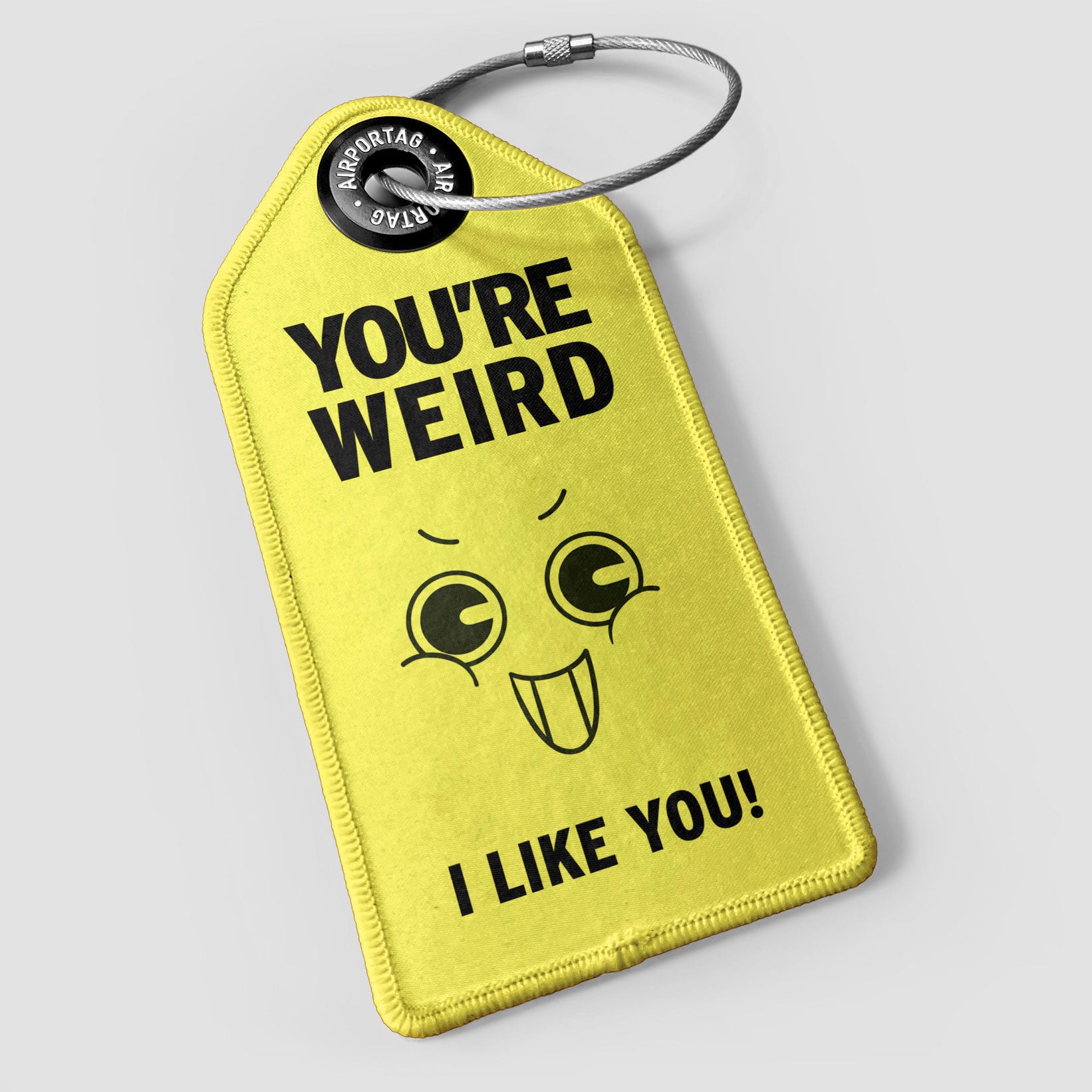You're Weird - Luggage Tag