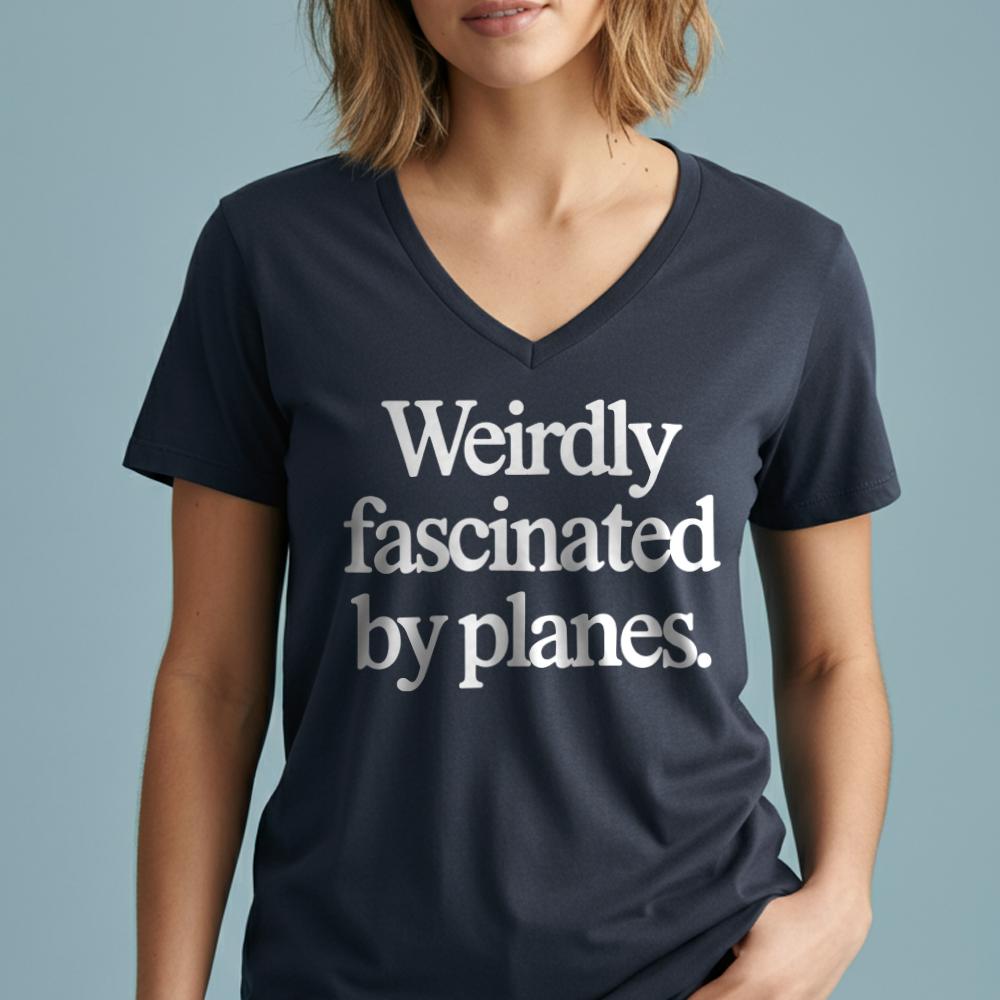 Weirdly Fascinated by Planes - Women's V-Neck T-Shirt