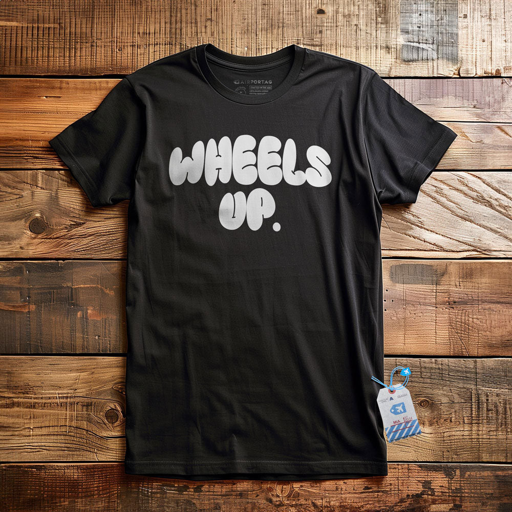 Wheels Up - T-Shirt