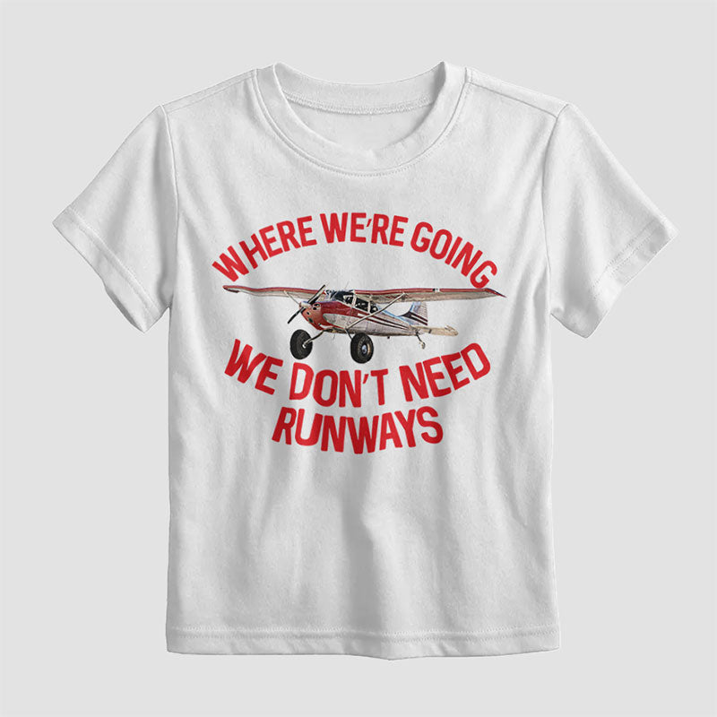 We Don't Need Runways - Kids T-Shirt