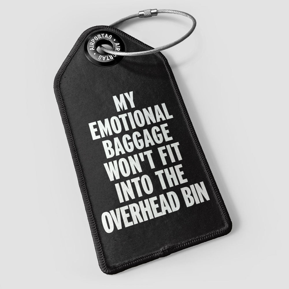 My Emotional Baggage Won't Fit - Luggage Tag
