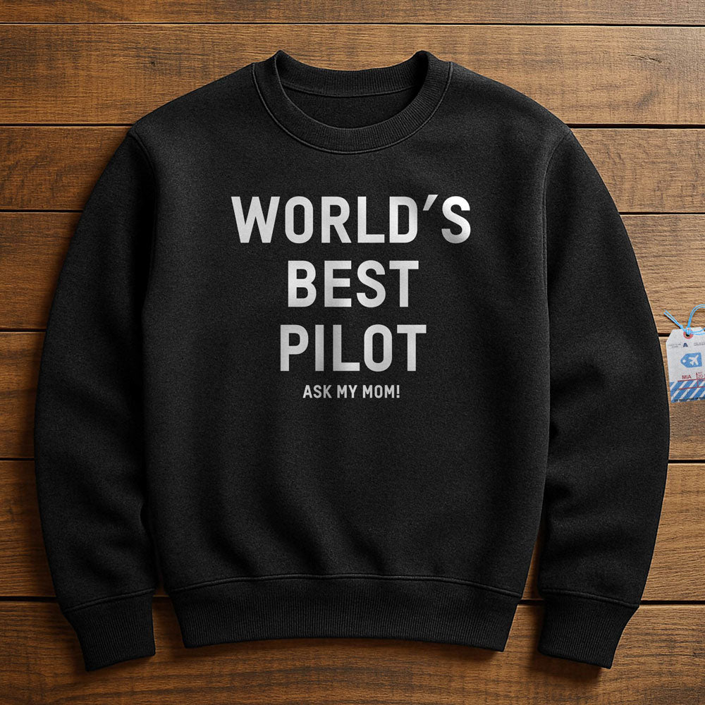 World's Best Pilot, Ask Me How - Sweatshirt