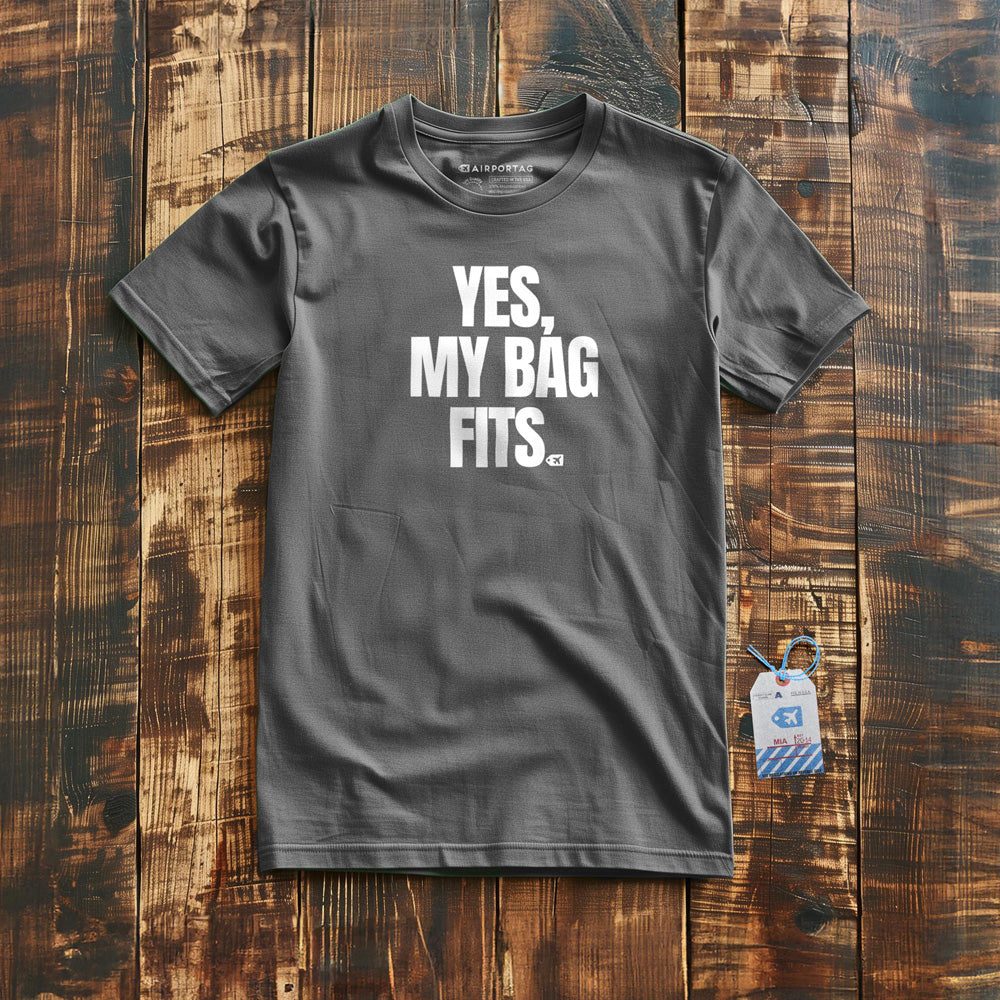 Yes, My Bag Fits - T-Shirt