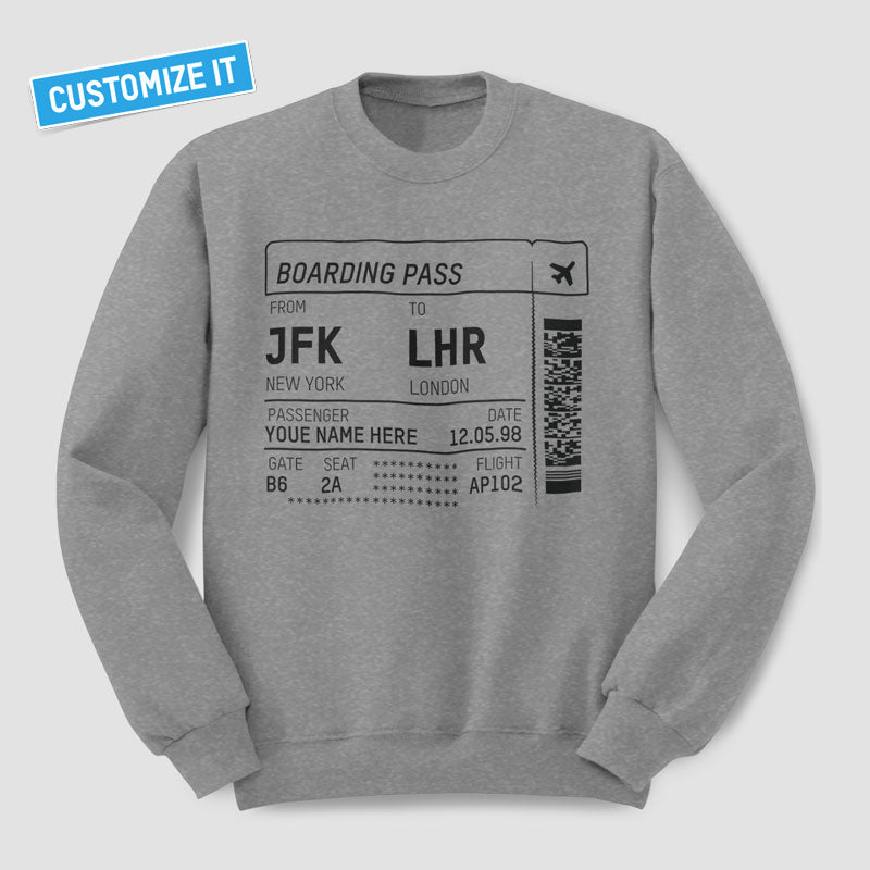 Boarding Pass - Custom Sweatshirt