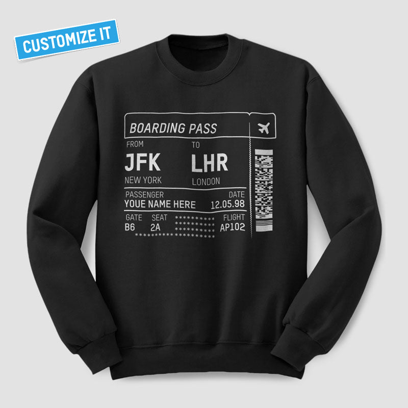 Boarding Pass - Custom Sweatshirt