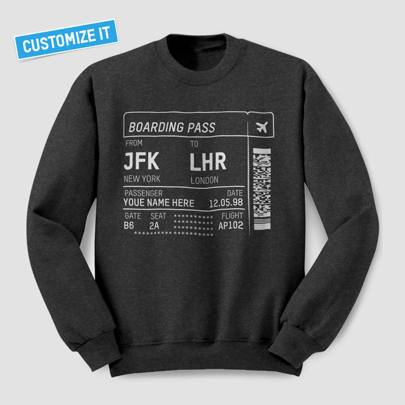 Boarding Pass - Custom Sweatshirt