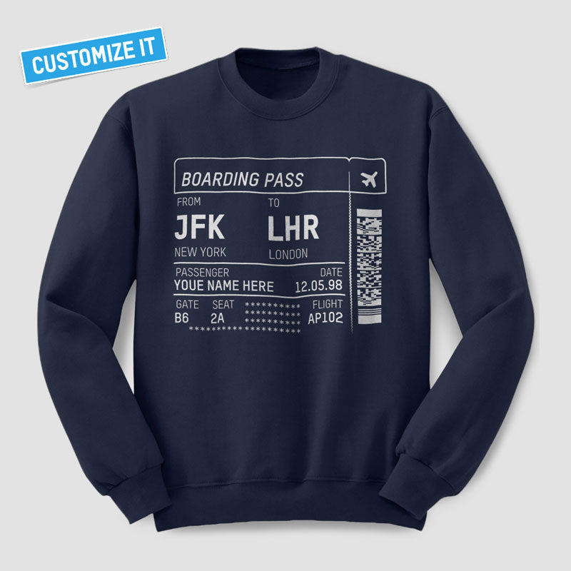 Boarding Pass - Custom Sweatshirt