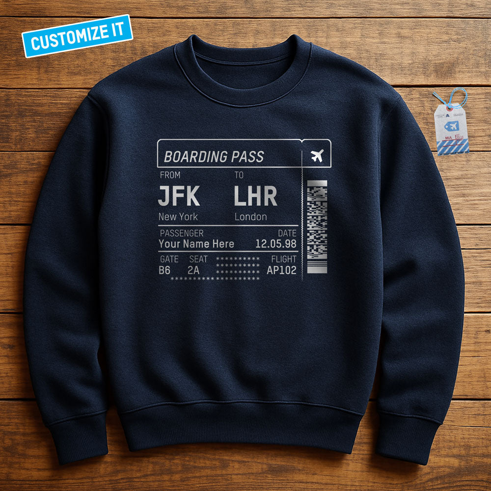 Boarding Pass - Custom Sweatshirt