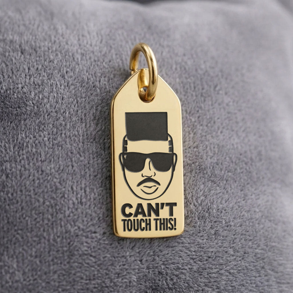 Can't Touch This - Mini Tag - Charm