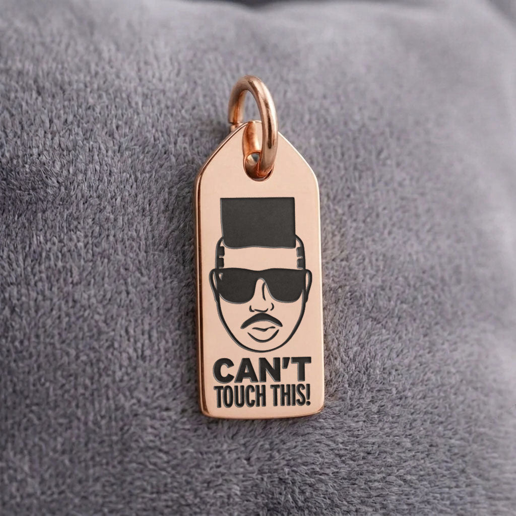 Can't Touch This - Mini Tag - Charm
