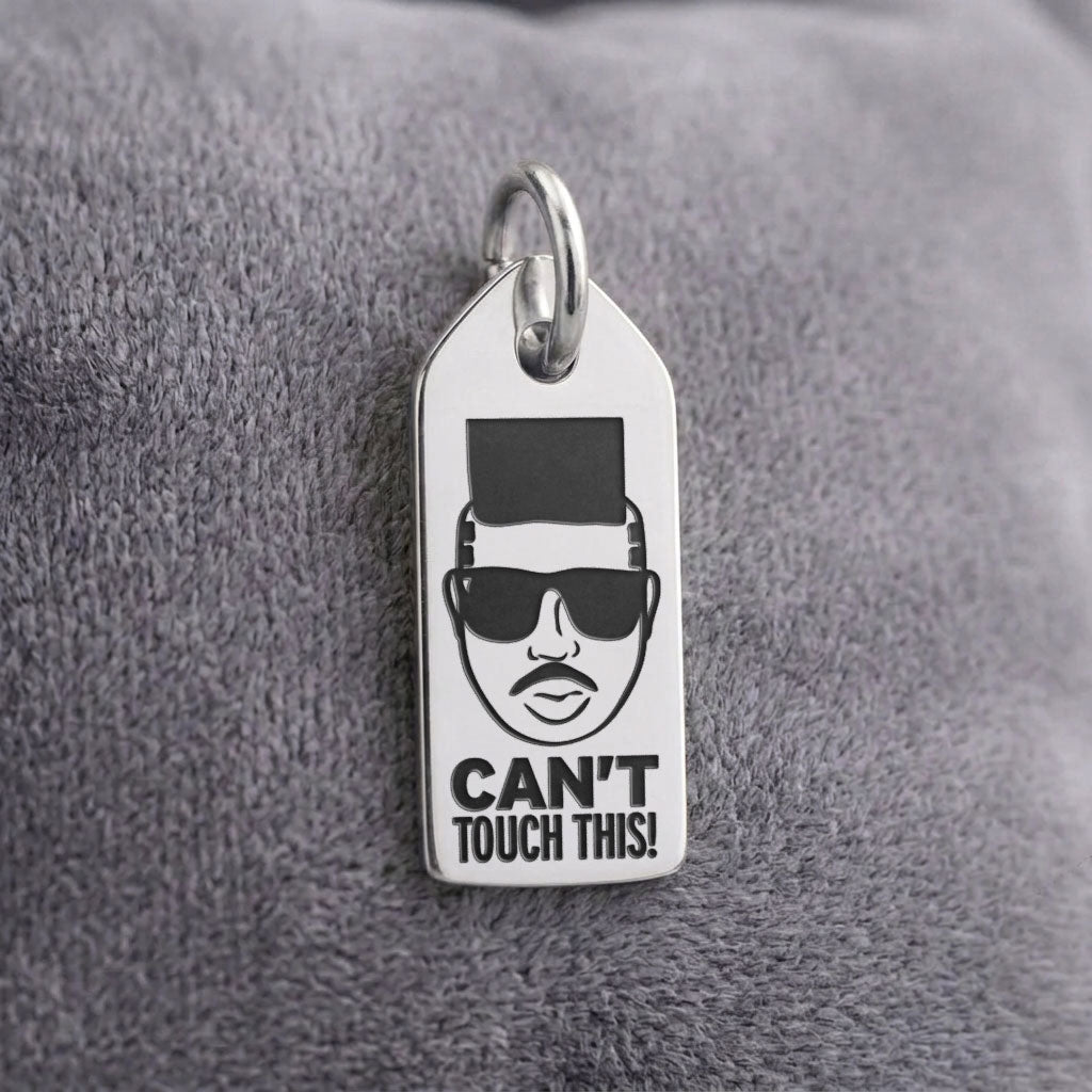 Can't Touch This - Mini Tag - Charm