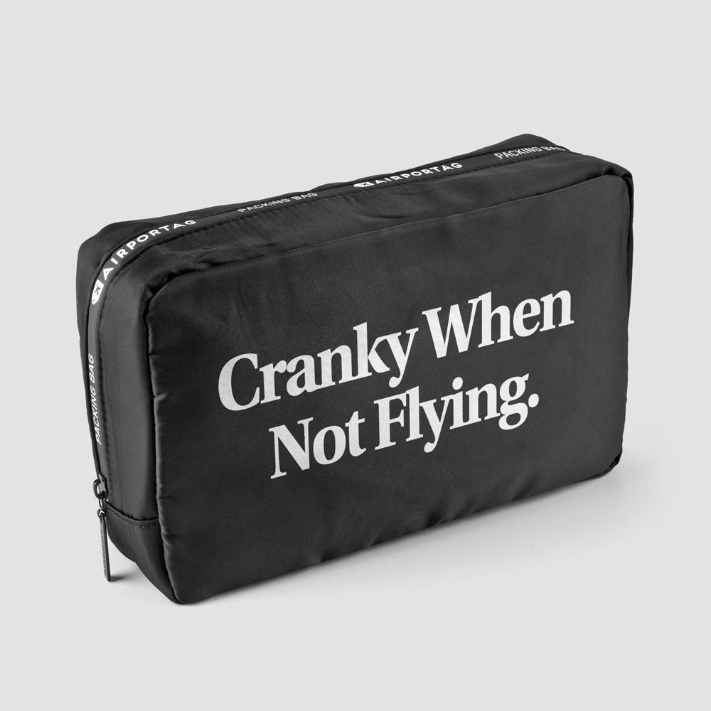 Cranky When Not Flying - Packing Bag