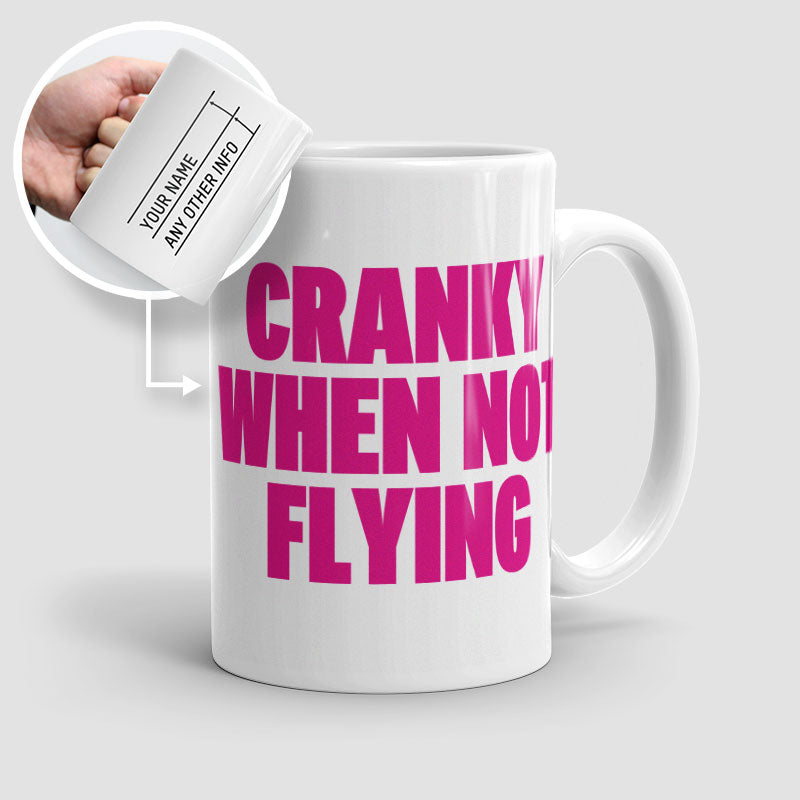 Cranky When Not Flying - Mug