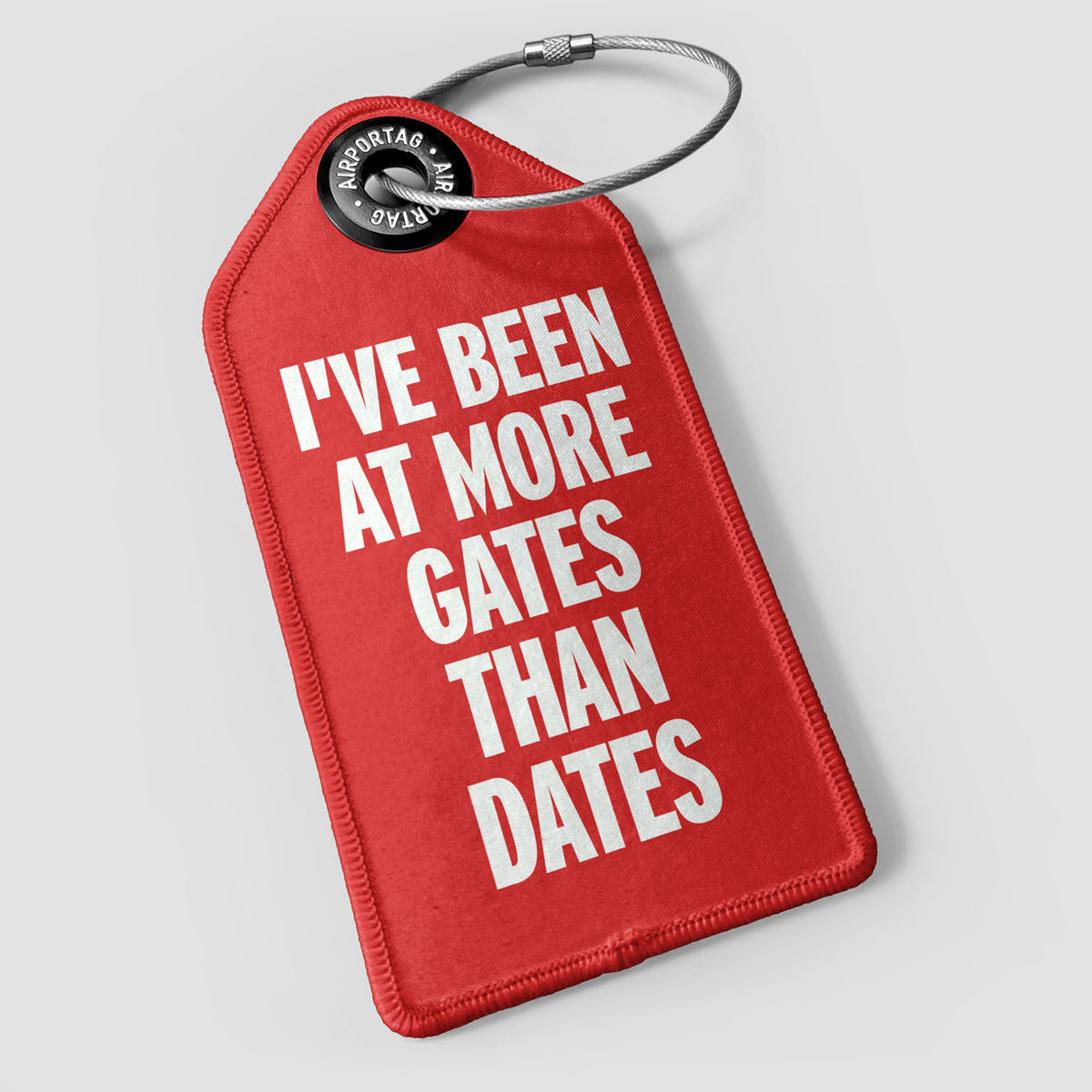 More Gates Than Dates - Luggage Tag