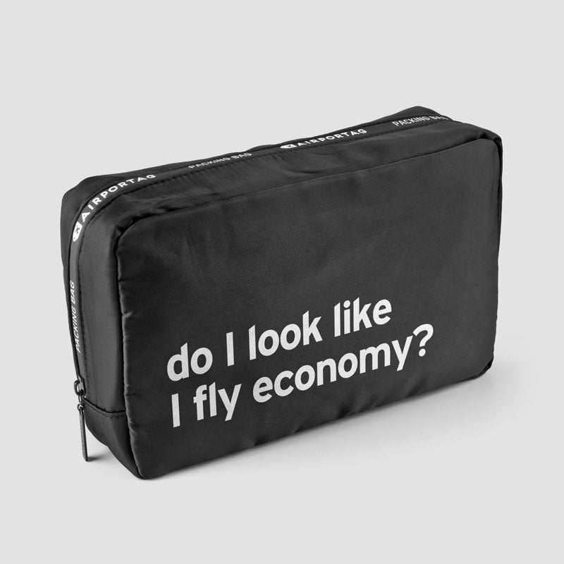 Do I Look Like I Fly Economy? - Packing Bag