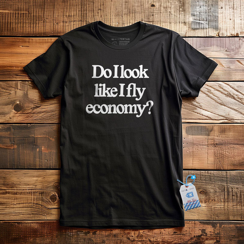 Est-ce que j'ai l'air de voyager en classe économique ? - T-shirt