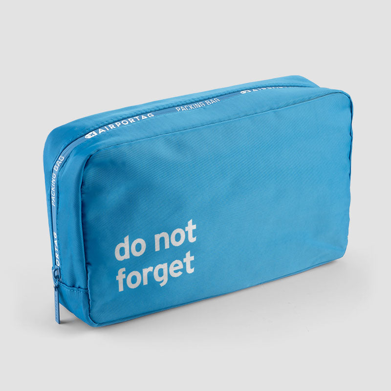 Do Not Forget - Packing Bag