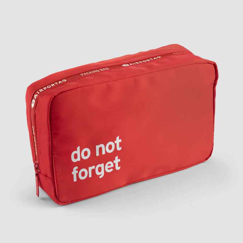 Do Not Forget - Packing Bag