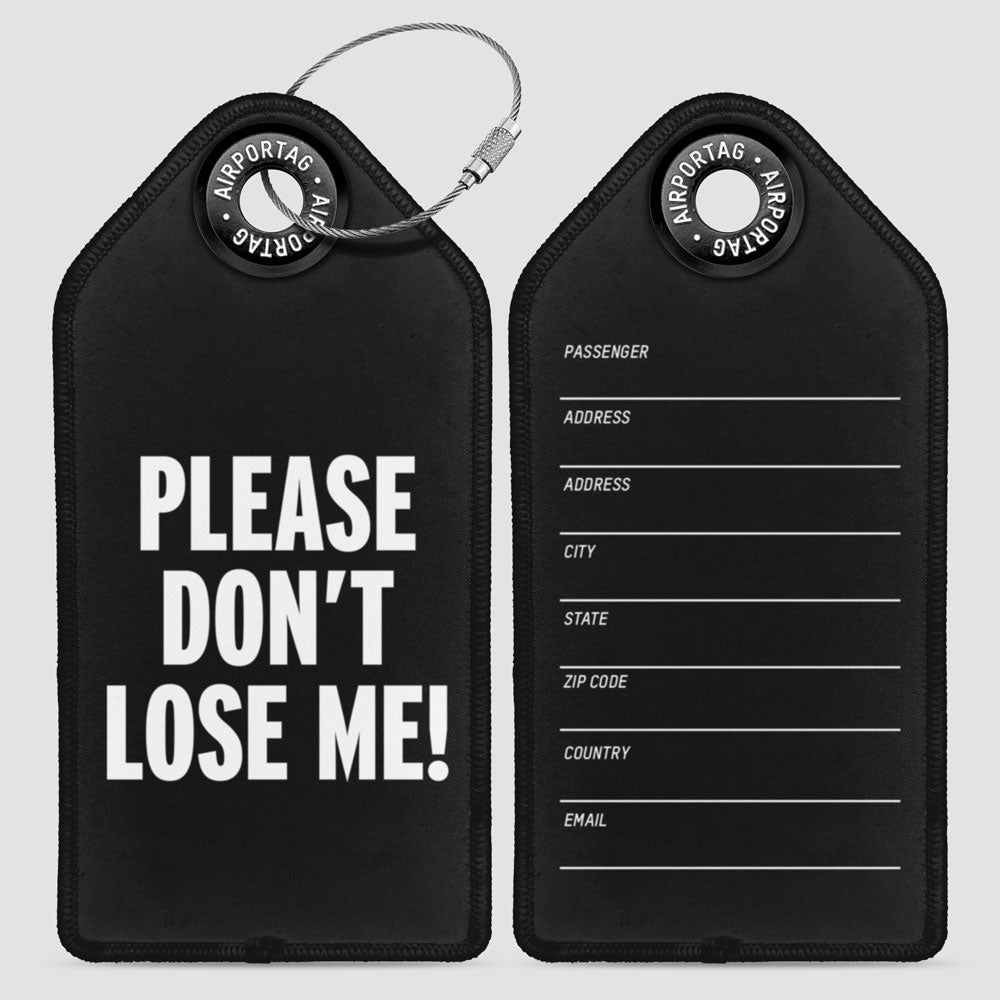 Please Don't Lose Me! - Luggage Tag