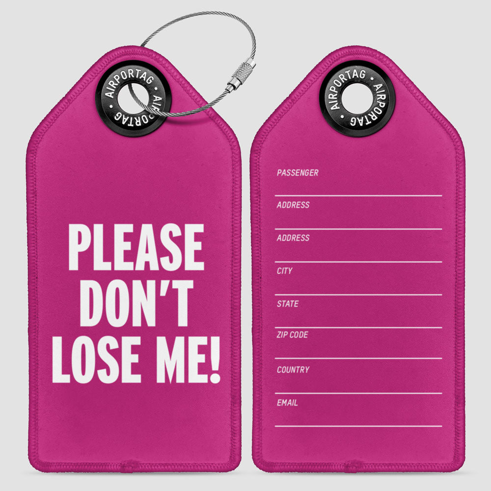 Please Don't Lose Me! - Luggage Tag