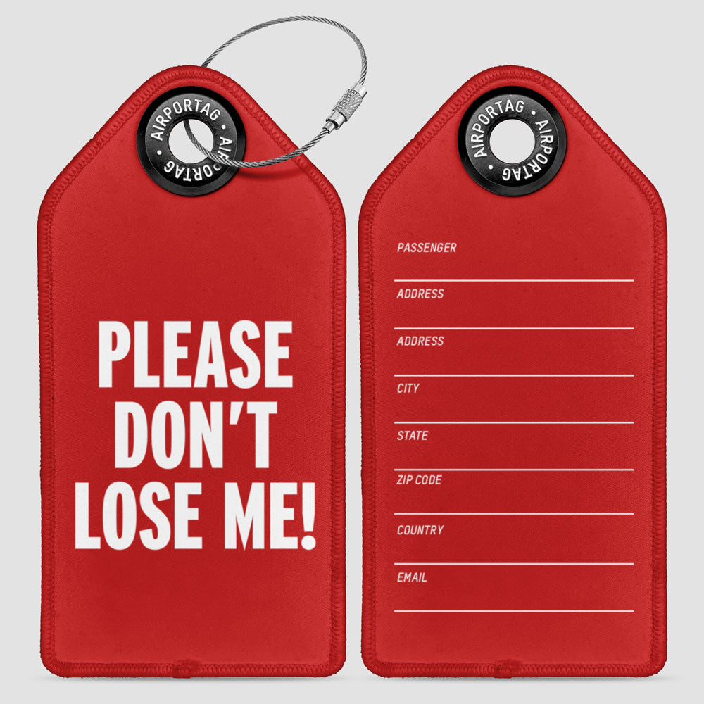 Please Don't Lose Me! - Luggage Tag