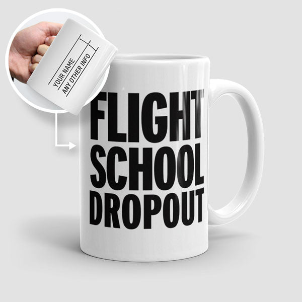 Flight School Dropout - Mug