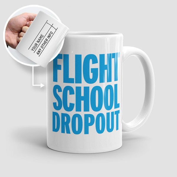 Flight School Dropout - Mug