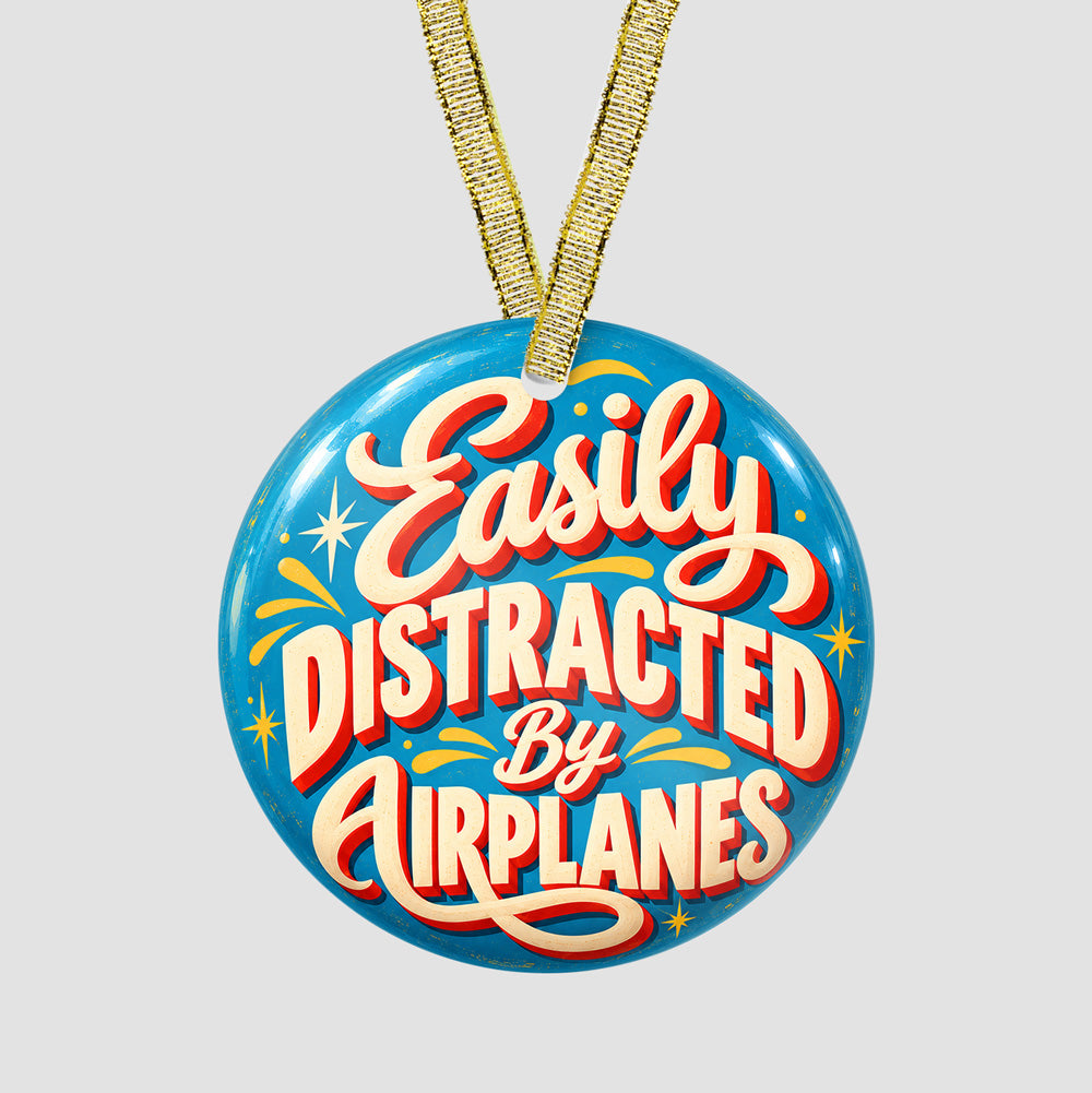 Easily Distracted By Airplanes - Ornament