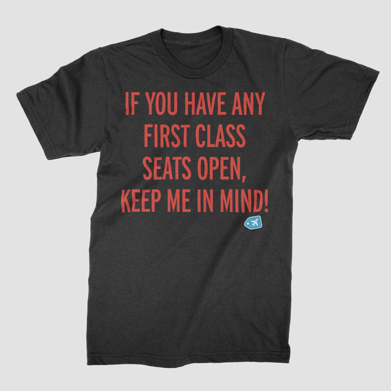 First Class Keep Me In Mind - T-Shirt