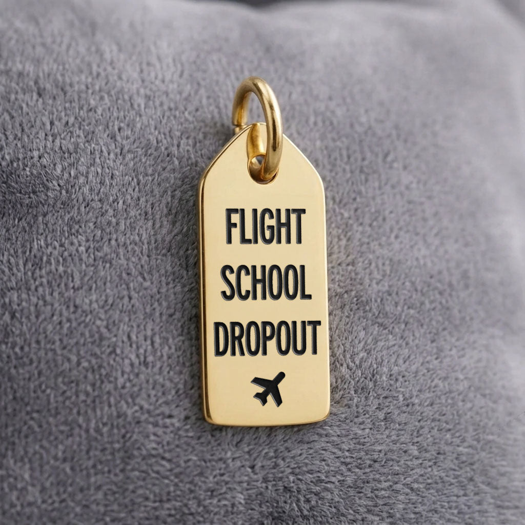 Flight School Dropout - Mini Tag - Charm