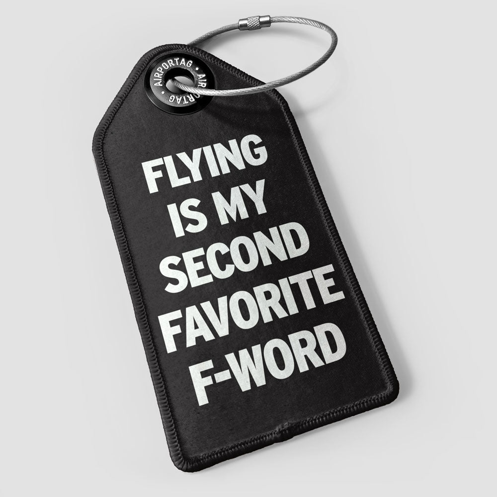 Flying Is My Second Favorite F-Word - Luggage Tag