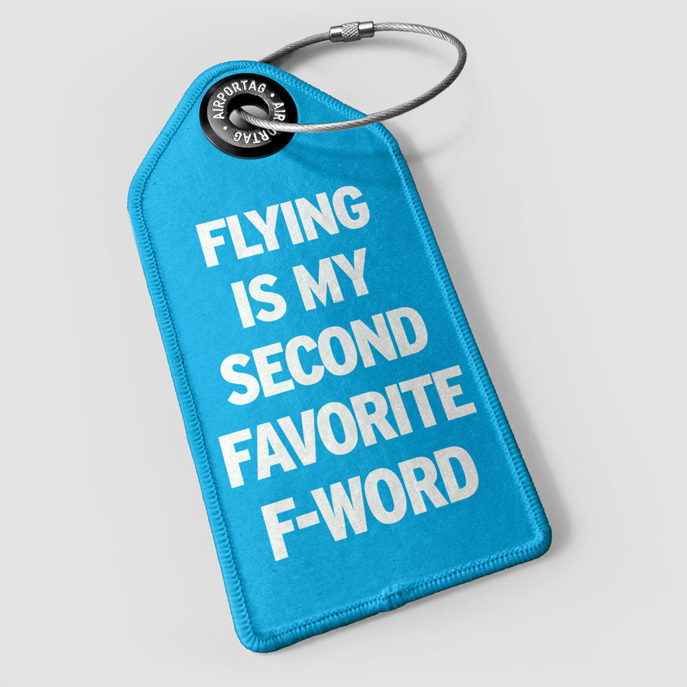 Flying Is My Second Favorite F-Word - Luggage Tag