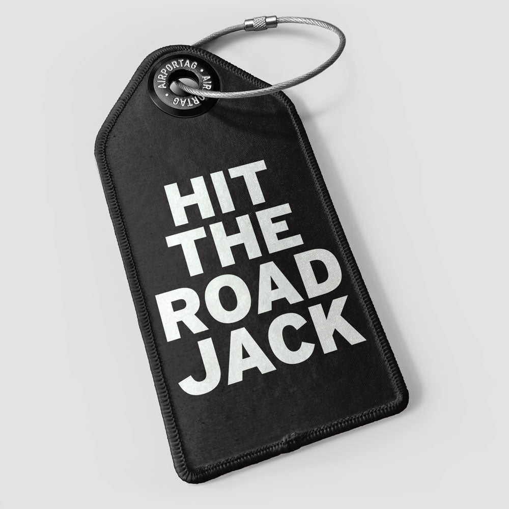 Hit The Road Jack - Luggage Tag