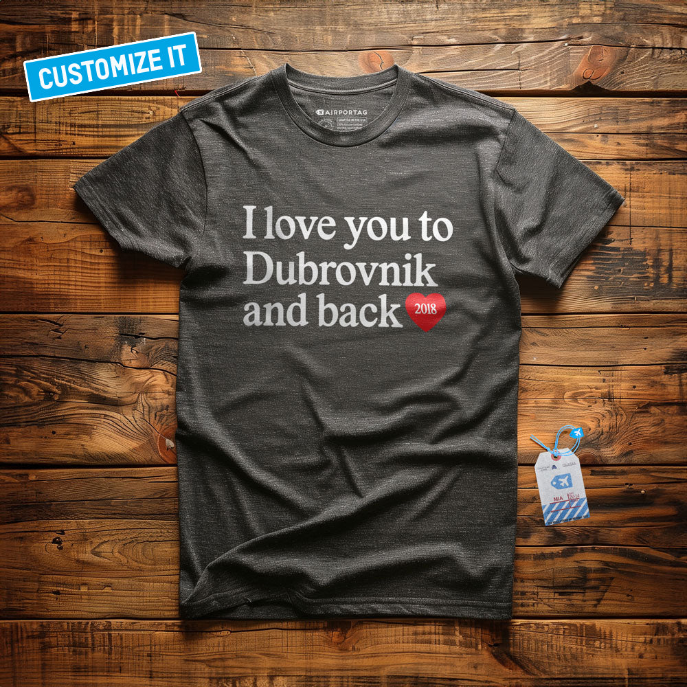 I Love You To... And Back - Custom T-shirt