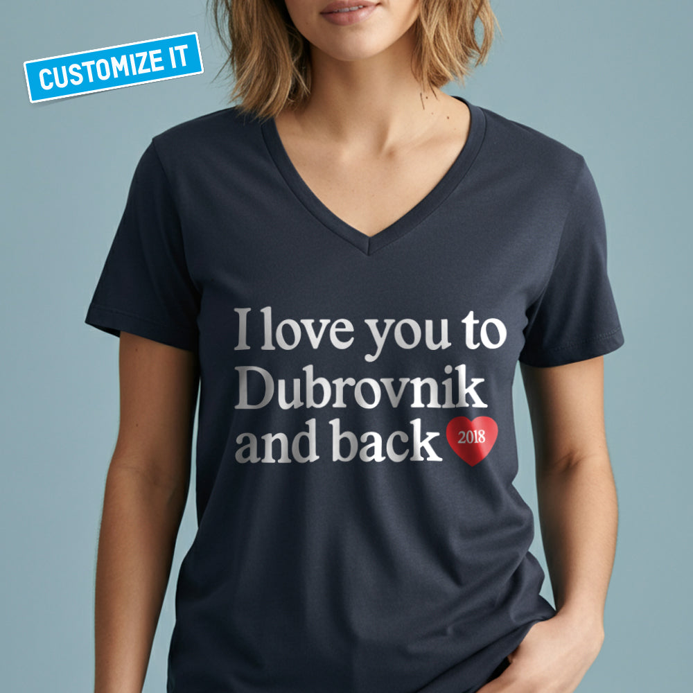 I Love You To... And Back - Custom Women's V-Neck T-Shirt