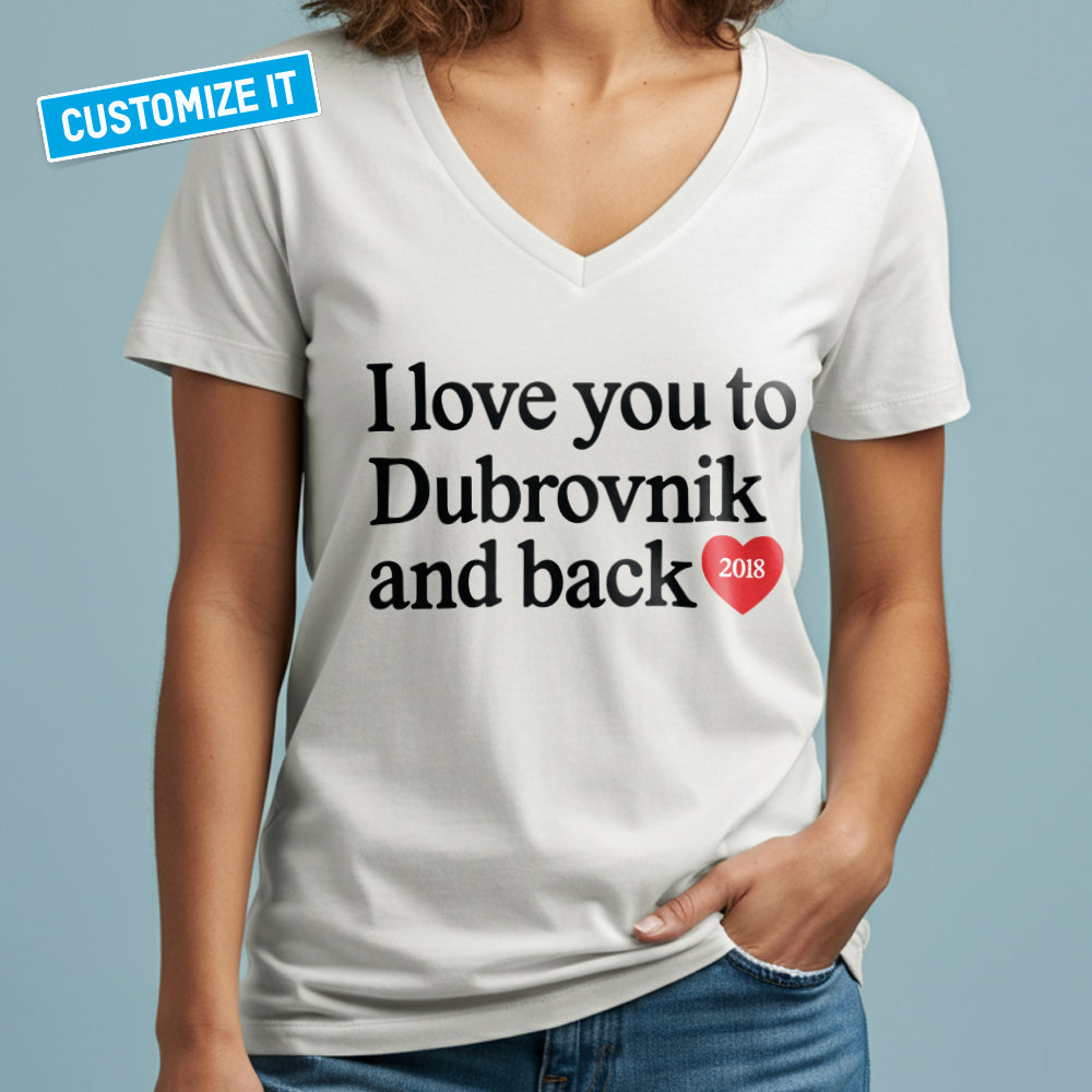 I Love You To... And Back - Custom Women's V-Neck T-Shirt