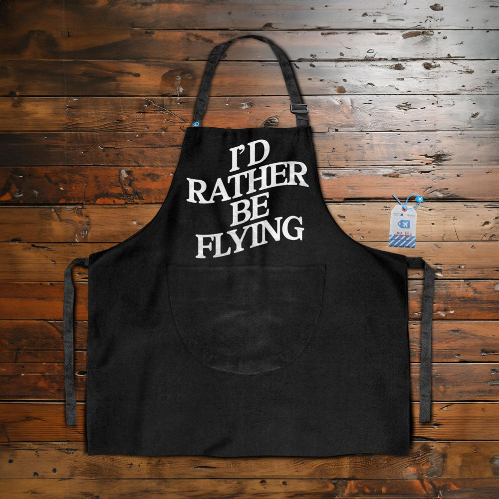 I'd Rather Be Flying - Kitchen Apron