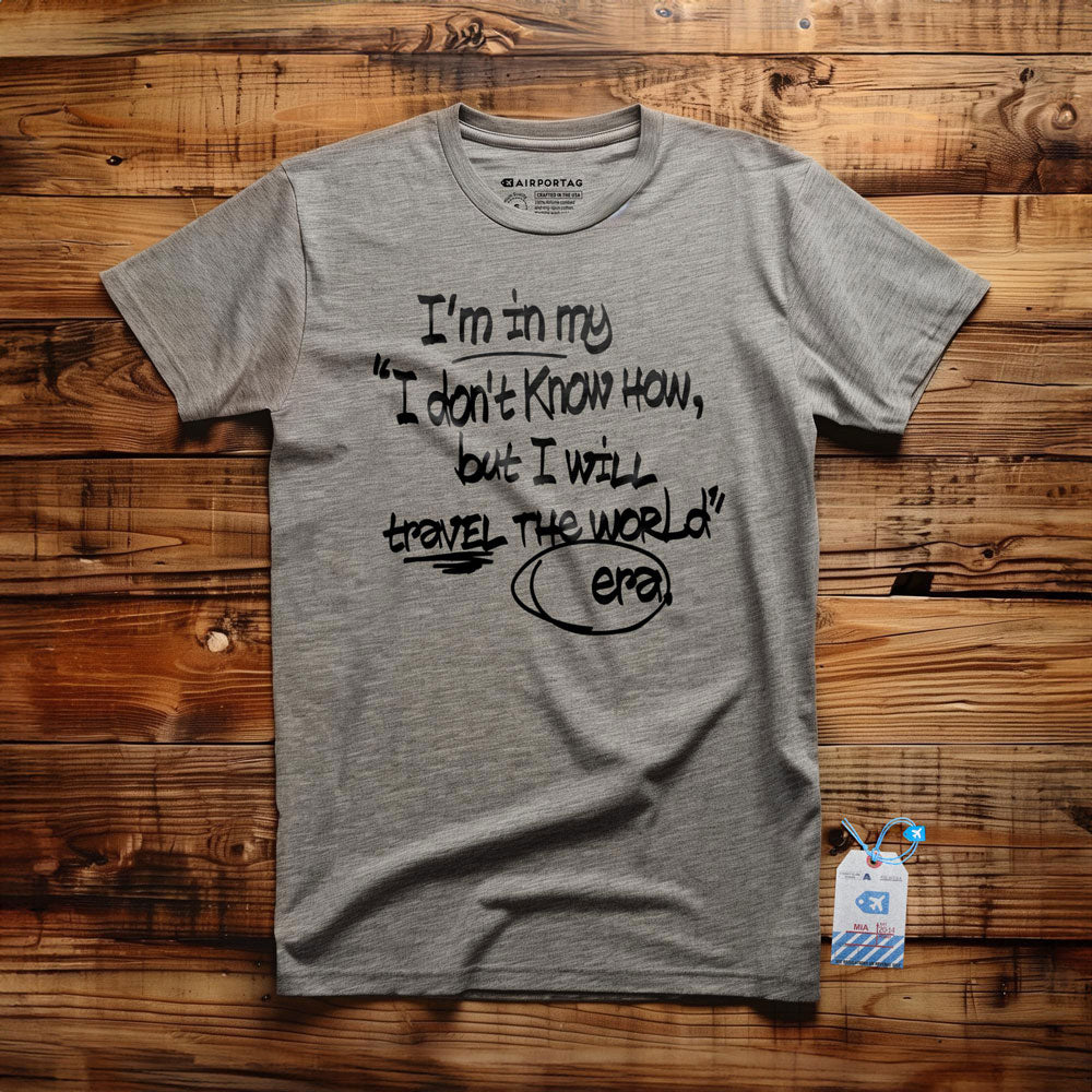 In my Era Travel The World - T-shirt