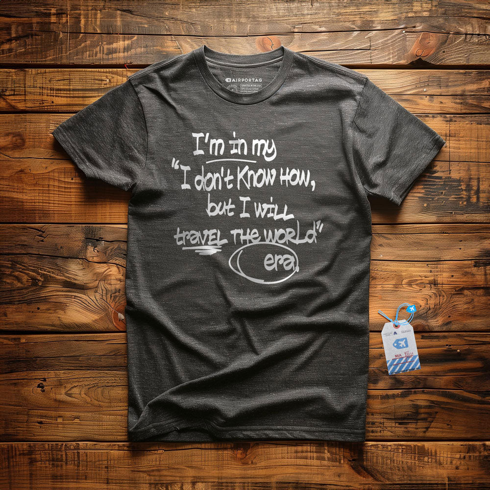 In my Era Travel The World - T-shirt