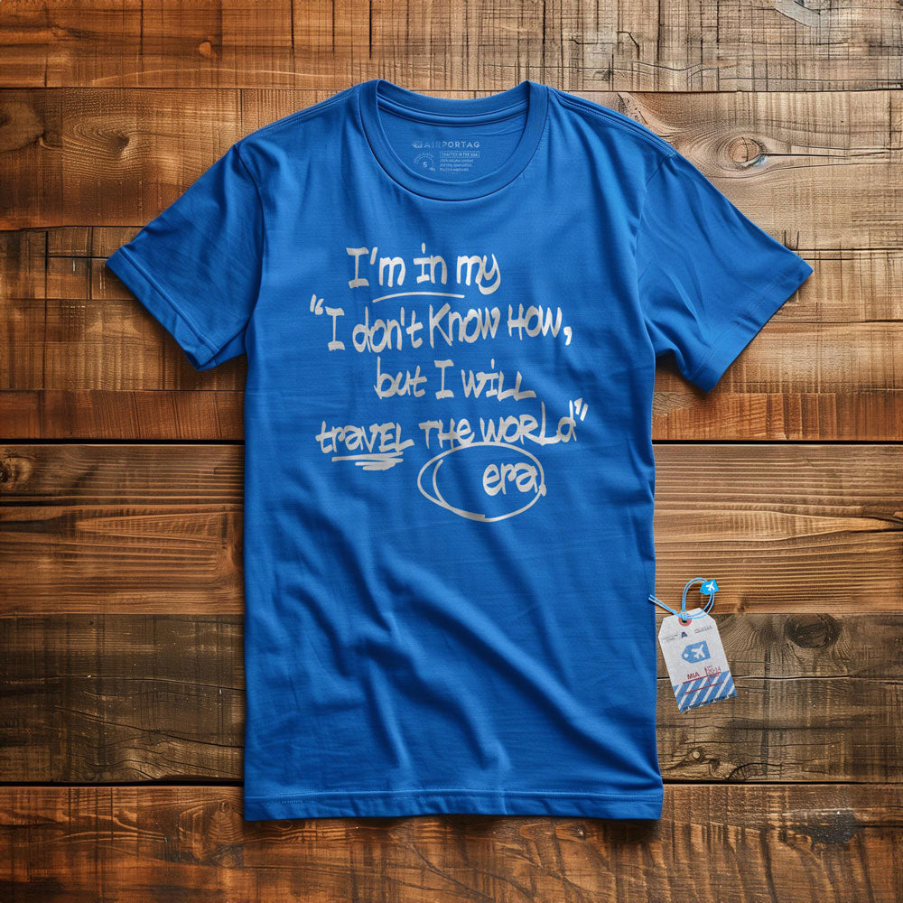 In my Era Travel The World - T-shirt