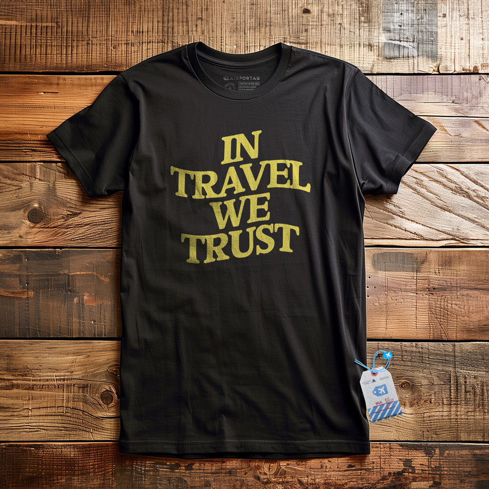 In Travel We Trust - T-Shirt