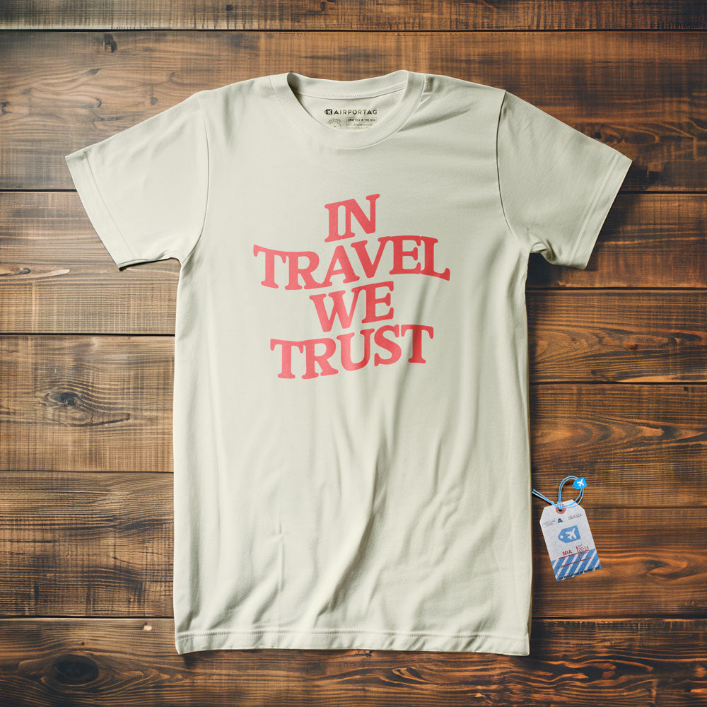 In Travel  We Trust - T-Shirt